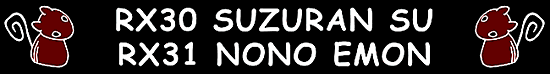 RX30 SUZURAN SU  RX31 NONO EMON